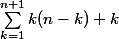 \sum\limits_{k=1}^{n+1} k(n-k) + k
